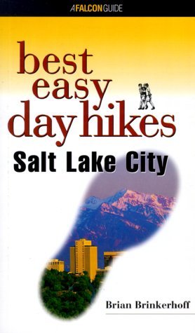 Best Easy Day Hikes Salt Lake City (Falcon's Best Easy Day Hikes Series)