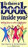 Is There a Book Inside You?: Writing Alone or with a Collaborator