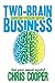 Two-Brain Business by Chris           Cooper