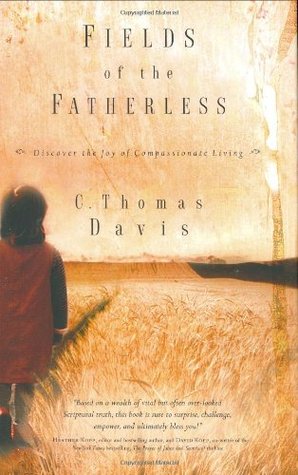 Fields of the Fatherless: Discover the Joy of Compassionate Living (Hardcover)