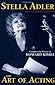 The Art of Acting by Stella Adler