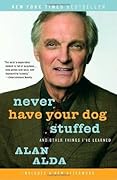 Never Have Your Dog Stuffed: And Other Things I've Learned