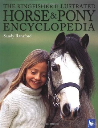 The Kingfisher Illustrated Horse and Pony Encyclopedia (Hardcover)