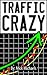 Traffic Crazy - Get 10,000 Visitors By The End Of The Day