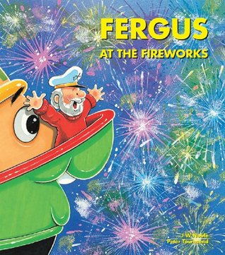 Fergus at the Fireworks (Fergus the Ferry, #5)