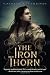 The Iron Thorn by Caitlin Kittredge The Iron Thorn by Caitlin Kittredge