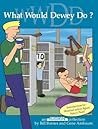 What Would Dewey Do? by Gene Ambaum
