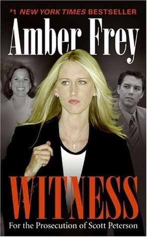 Witness: For the Prosecution of Scott Peterson (Mass Market Paperback)