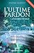 L'ultime pardon