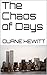 The Chaos of Days