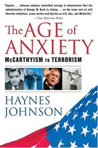 The Age of Anxiety: McCarthyism to Terrorism (Paperback)