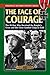 The Face of Courage: The 98 Men Who Received the Knight's Cross and the Close-Combat Clasp in Gold (Stackpole Military History Series)