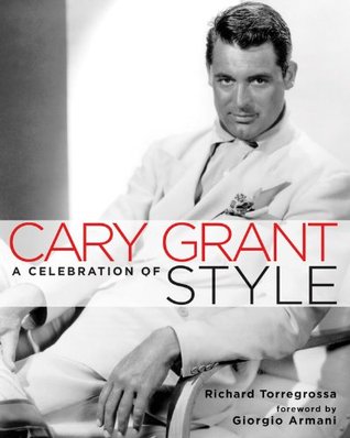 Cary Grant: A Celebration of Style (Hardcover)