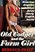 Old Codger And The Farm Girl (Old Codger #1)