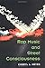 Rap Music and Street Consciousness by Cheryl L. Keyes