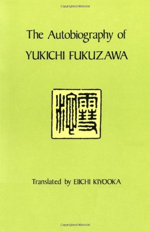 The Autobiography of Yukichi Fukuzawa (Paperback)