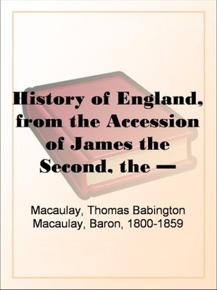 History of England, from the Accession of James II - Volume 5 (Kindle Edition)