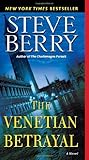 The Venetian Betrayal by Steve Berry