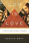 God Is Love: A Bi...