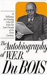 The Autobiography of W.E.B. Du Bois by W.E.B. Du Bois