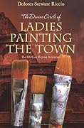 The Divine Circle of Ladies Painting the Town