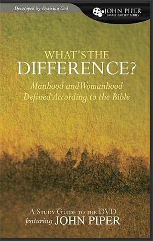 What's the Difference? (Study Guide) (John Piper Small Group)