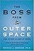 The Boss from Outer Space a...