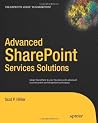 Advanced SharePoint Services Solutions (Books for Professionals by Professionals) (Volume 0)