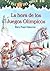 La hora de los juegos Olimpicos (La casa del árbol #16)