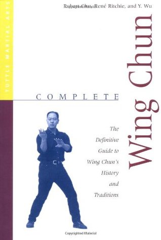 Complete Wing Chun: The Definitive Guide to Wing Chun's History and Traditions (Complete Martial Arts)