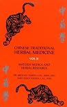 Chinese Traditional Herbal Medicine Vol.II Materia Medica and Herbal Resource Chinese Traditional Herbal Medicine Vol.II Materia Medica and Herbal Resource