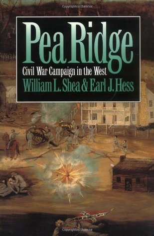 Pea Ridge: Civil War Campaign in the West (Civil War America)