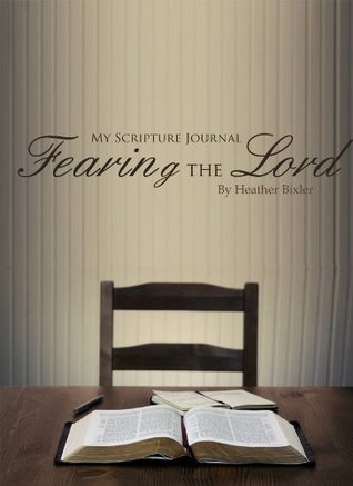 My Scripture Journal: Fearing the Lord (My Scripture Journal: Bible Reading Plans)