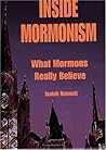 Inside Mormonism: What Mormons Really Believe
