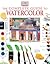 The Complete Guide to Watercolor by Ray Campbell Smith