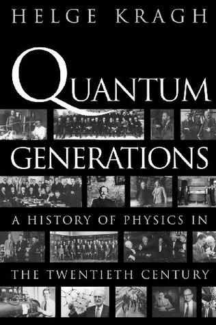 Quantum Generations: A History of Physics in the Twentieth Century (Paperback)