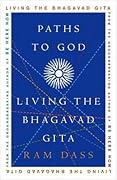 Paths to God: Living the Bhagavad Gita 