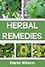 Herbal Remedies Guide by Diane Wilson
