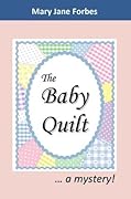 The Baby Quilt: …a clue to the mystery of her past?