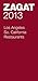 2013 Los Angeles/So. California Restaurants (Zagat Guides)