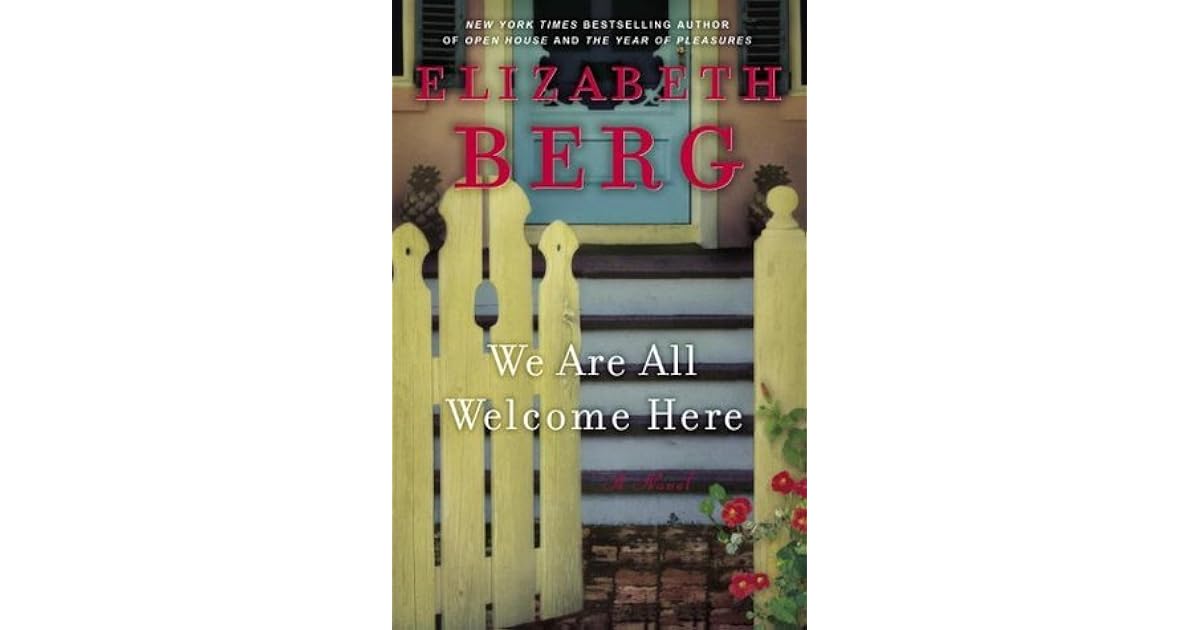 We Are All Here by Elizabeth Berg