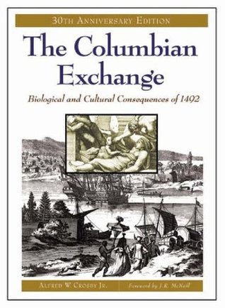 The Columbian Exchange: Biological and Cultural Consequences of 1492 (Paperback)