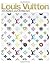 Louis Vuitton: Art, Fashion...