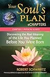 Your Soul's Plan eChapters - Chapter 2: Physical Illness: Discovering the Real Meaning of the Life You Planned Before You Were Born