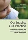 Our Inquiry, Our Practice