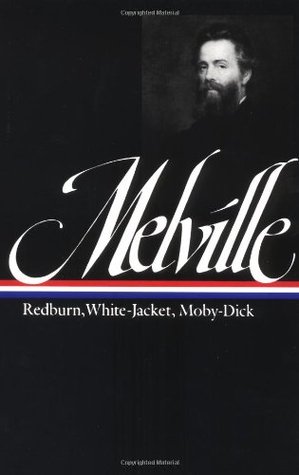 Melville: Redburn, White-Jacket, Moby-Dick