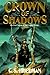 Crown of Shadows (The Coldfire Trilogy, #3)