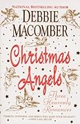Christmas Angels: Three Heavenly Romances