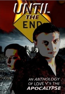 Until the End: An Anthology of Love V's the Apocalypse