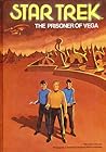 Star Trek: The Prisoner of Vega Star Trek: The Prisoner of Vega